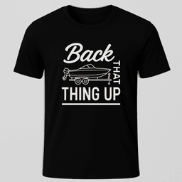 Back IT Up T Shirt Gift For Boat Owner