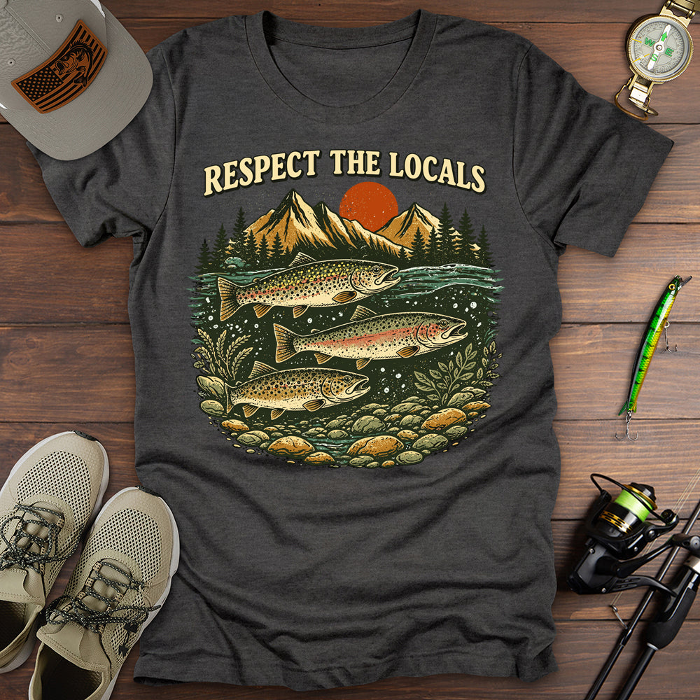 Respect The Locals T Shirt Gift For Fishing Enthusiast