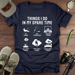 Spare Time T Shirt Gift For Fishing Enthusiast