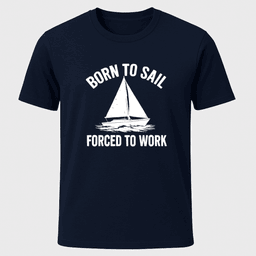 Born To Sail T Shirt Gift For Boat Owner