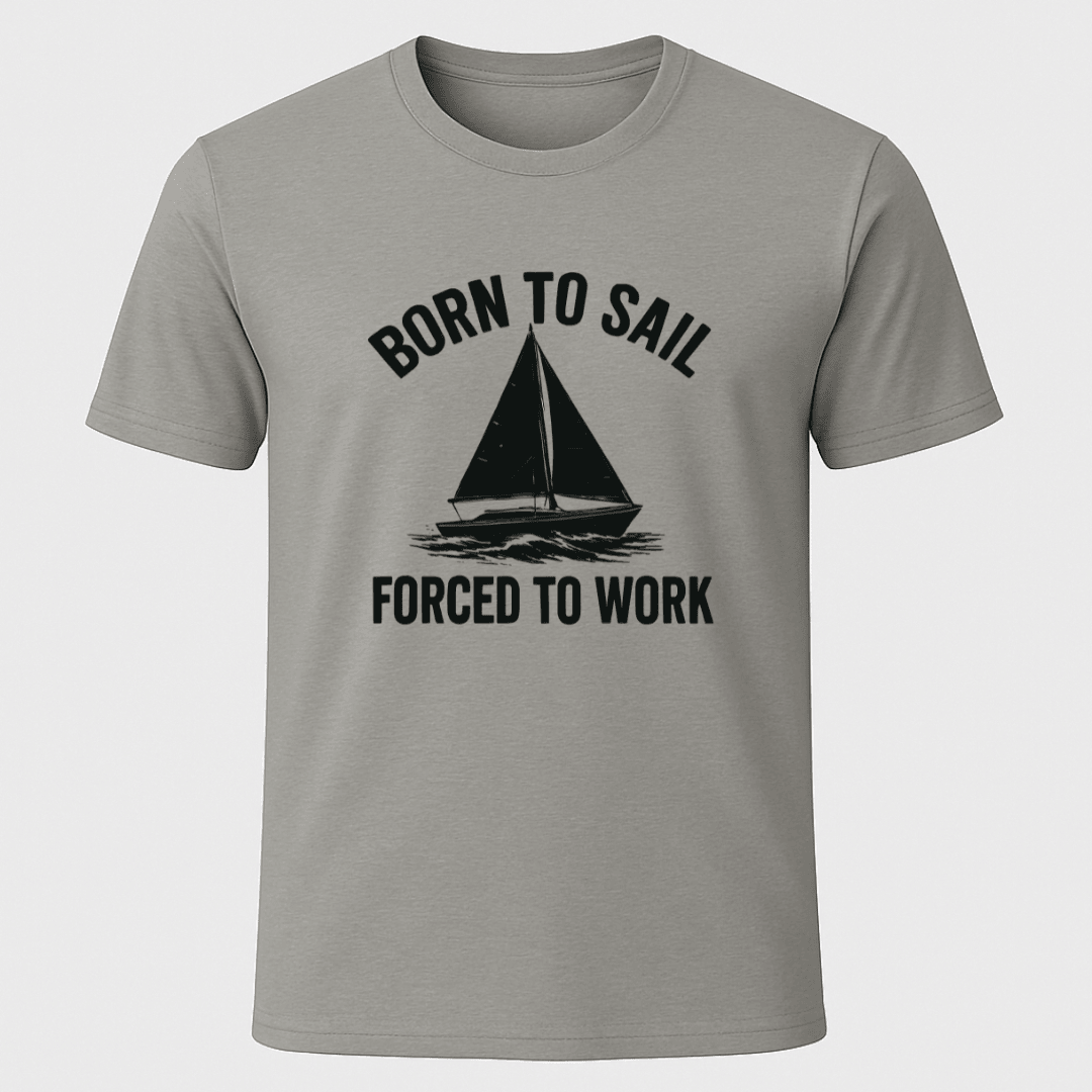 Born To Sail T Shirt Gift For Boat Owner