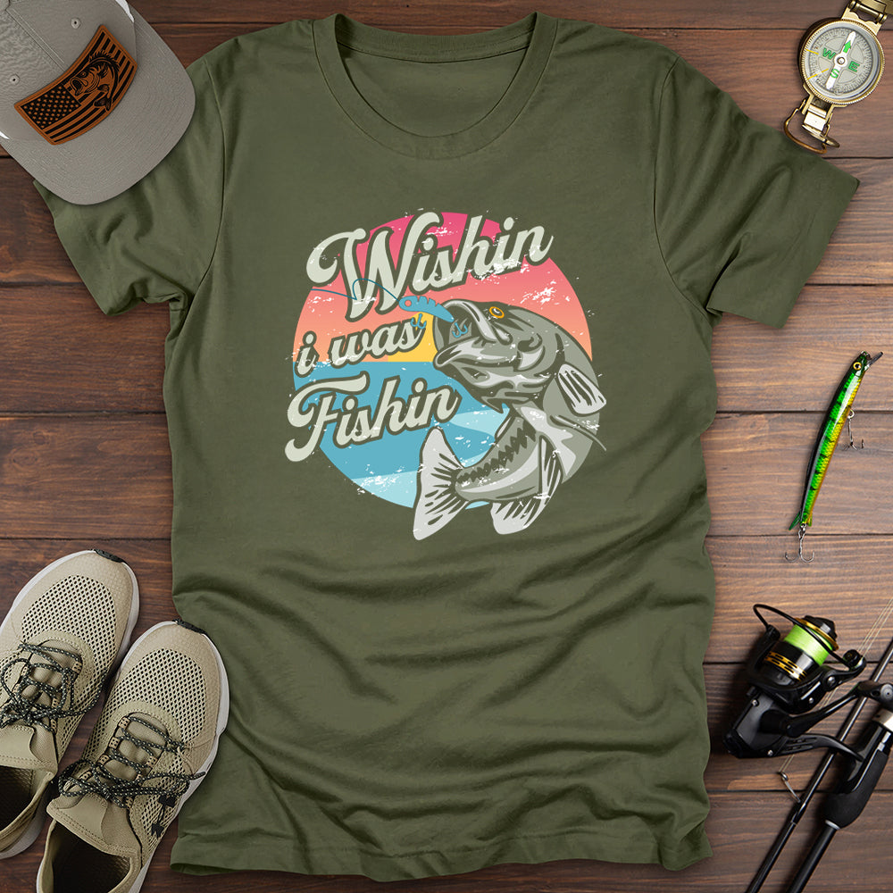 Wishin I Was Fishin T Shirt Gift For Fishing Enthusiast