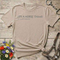 Its A Horse Thing T Shirt Gift For Horse Lover