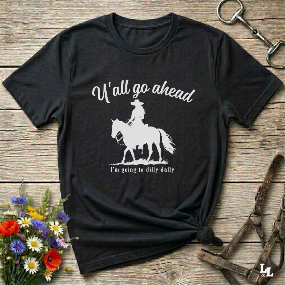 If Yall Go Ahead T Shirt Gift For Horse Lover