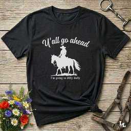If Yall Go Ahead T Shirt Gift For Horse Lover