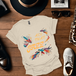 All That Jazz T Shirt Gift For Music Lover