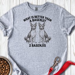 Basenji What Is Better Than One T Shirt Gift For Dog Lover