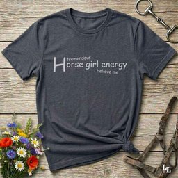 Horse Girl Energy T Shirt Gift For Horse Lover