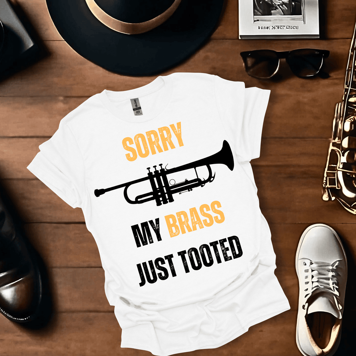 Sorry My Brass Just Tooted T Shirt Gift For Music Lover