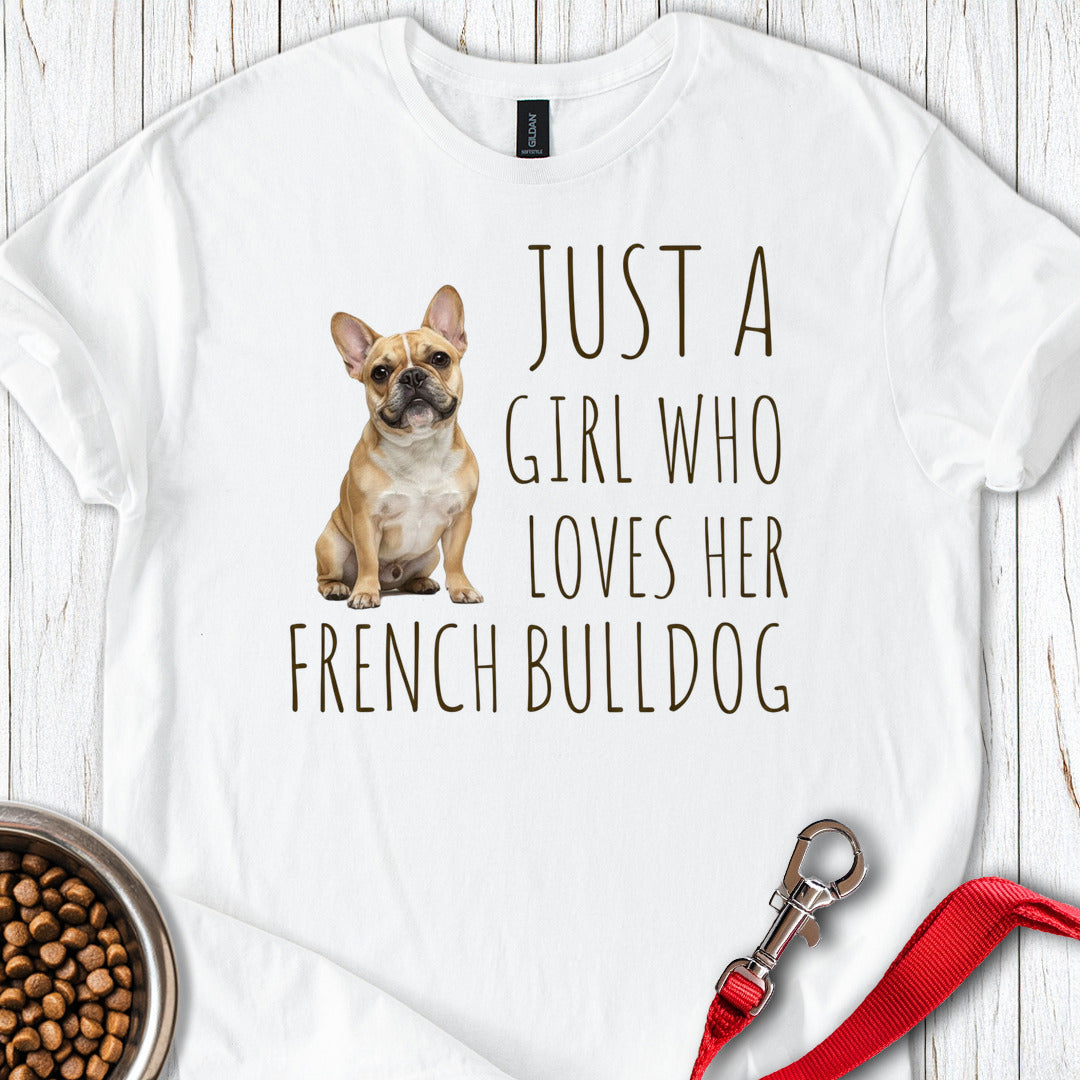 A Girl Who Loves Her French Bulldog T Shirt Gift For Dog Lover