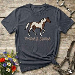 Trots And Spots T Shirt Gift For Horse Lover