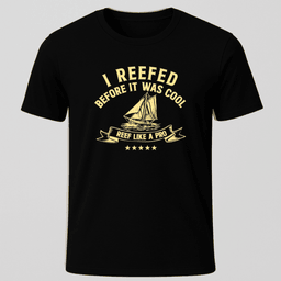 I Reefed T Shirt Gift For Boat Owner