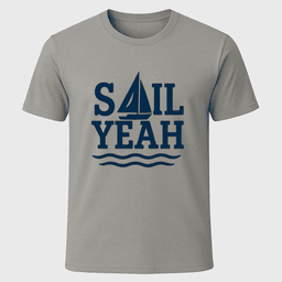 Sail Yeah T Shirt Gift For Boat Owner