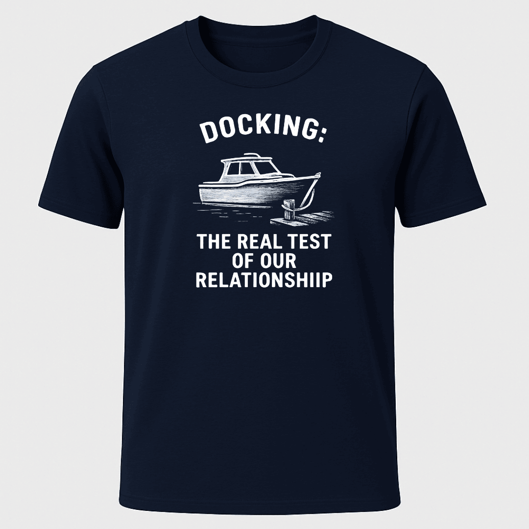 Relationship Test T Shirt Gift For Boat Owner