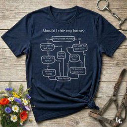 Should I Ride My Horse T Shirt Gift For Horse Lover