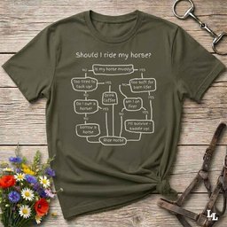 Should I Ride My Horse T Shirt Gift For Horse Lover