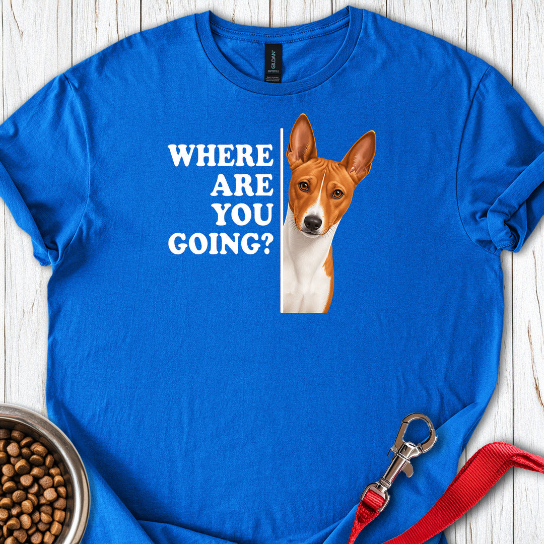 Basenji Where Are You Going T Shirt Gift For Dog Lover
