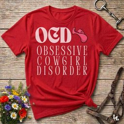 OCD Obsessive Cowgirl Disorder T Shirt Gift For Horse Lover
