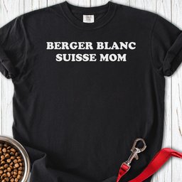 Berger Blanc Suisse Mom Premium Tee Gift For Mom