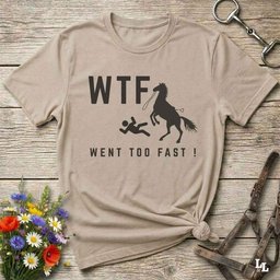 Wtf Went Too Fast T Shirt Gift For Horse Lover