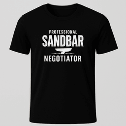 Sandbar Negotiator T Shirt Gift For Boat Owner