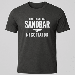 Sandbar Negotiator T Shirt Gift For Boat Owner