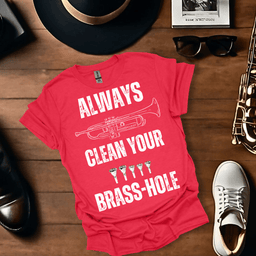 Your Brass Hole T Shirt Gift For Music Lover
