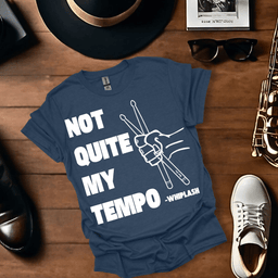 Not Quite My Tempo T Shirt Gift For Music Lover