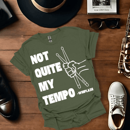 Not Quite My Tempo T Shirt Gift For Music Lover