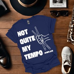 Not Quite My Tempo T Shirt Gift For Music Lover
