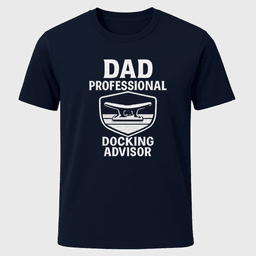 Dad Docking Advisor T Shirt Gift For Dad