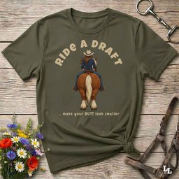 Ride A Draft T Shirt Gift For Horse Lover