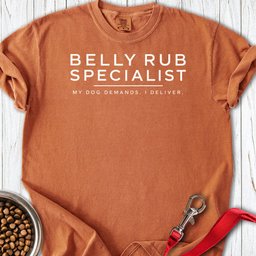 Belly Rub Specialist Premium Tee Gift For Dog Lover