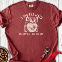 Alaskan Malamute I Did The Math Premium Tee Gift For Dog Lover