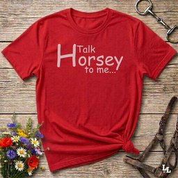 Talk Horsey To Me T Shirt Gift For Horse Lover