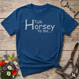 Talk Horsey To Me T Shirt Gift For Horse Lover