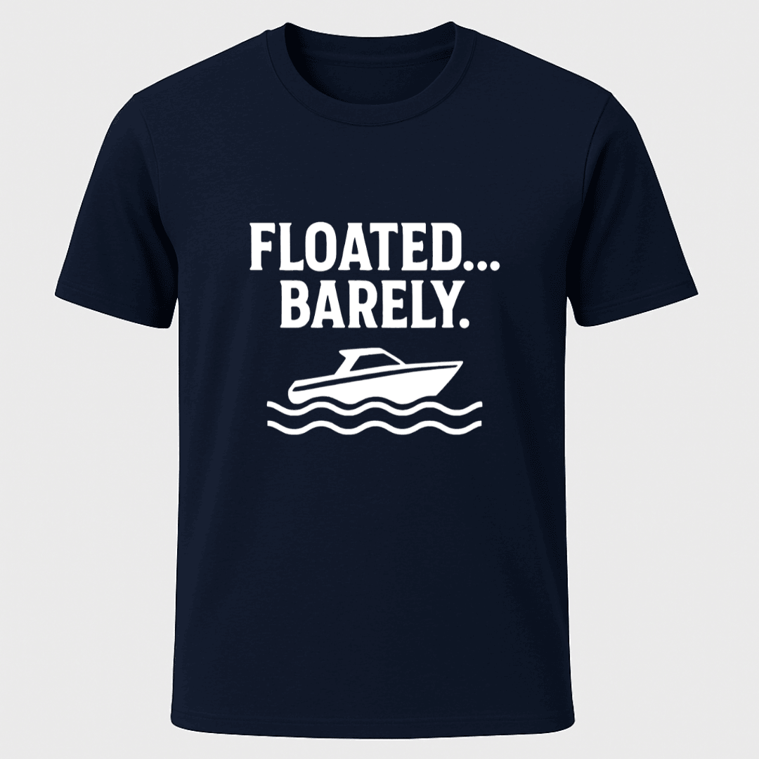 Floated Barely T Shirt Gift For Boat Owner