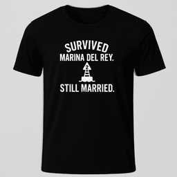 Survived Marina Del Rey T Shirt Gift For Boat Owner