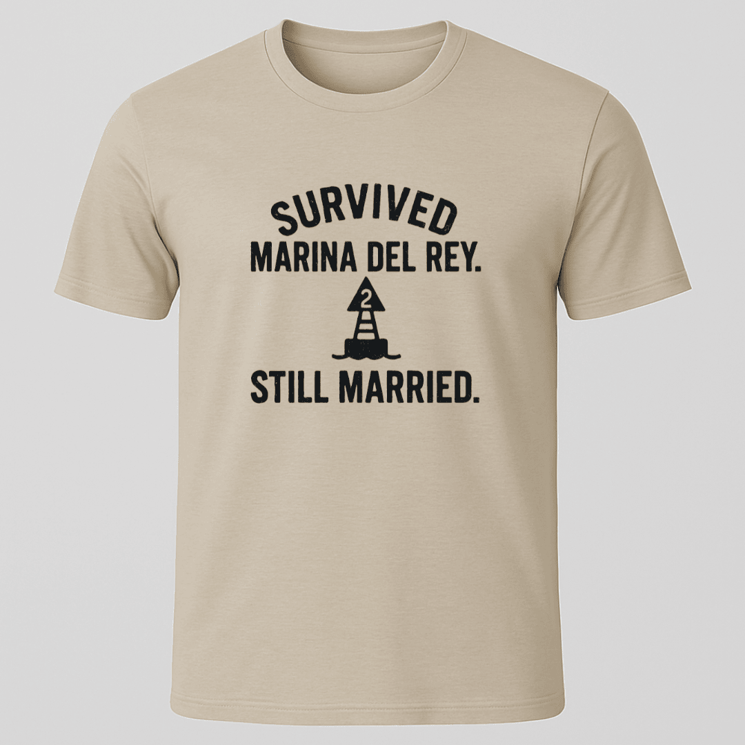 Survived Marina Del Rey T Shirt Gift For Boat Owner