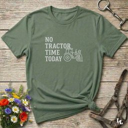 No Tractor Time Today T Shirt Gift For Horse Lover