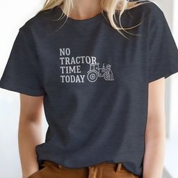 No Tractor Time Today T Shirt Gift For Horse Lover