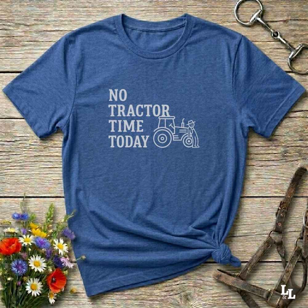 No Tractor Time Today T Shirt Gift For Horse Lover