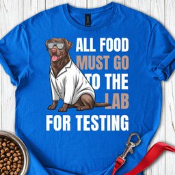 All Food Must Go To The Lab T Shirt Gift For Dog Lover