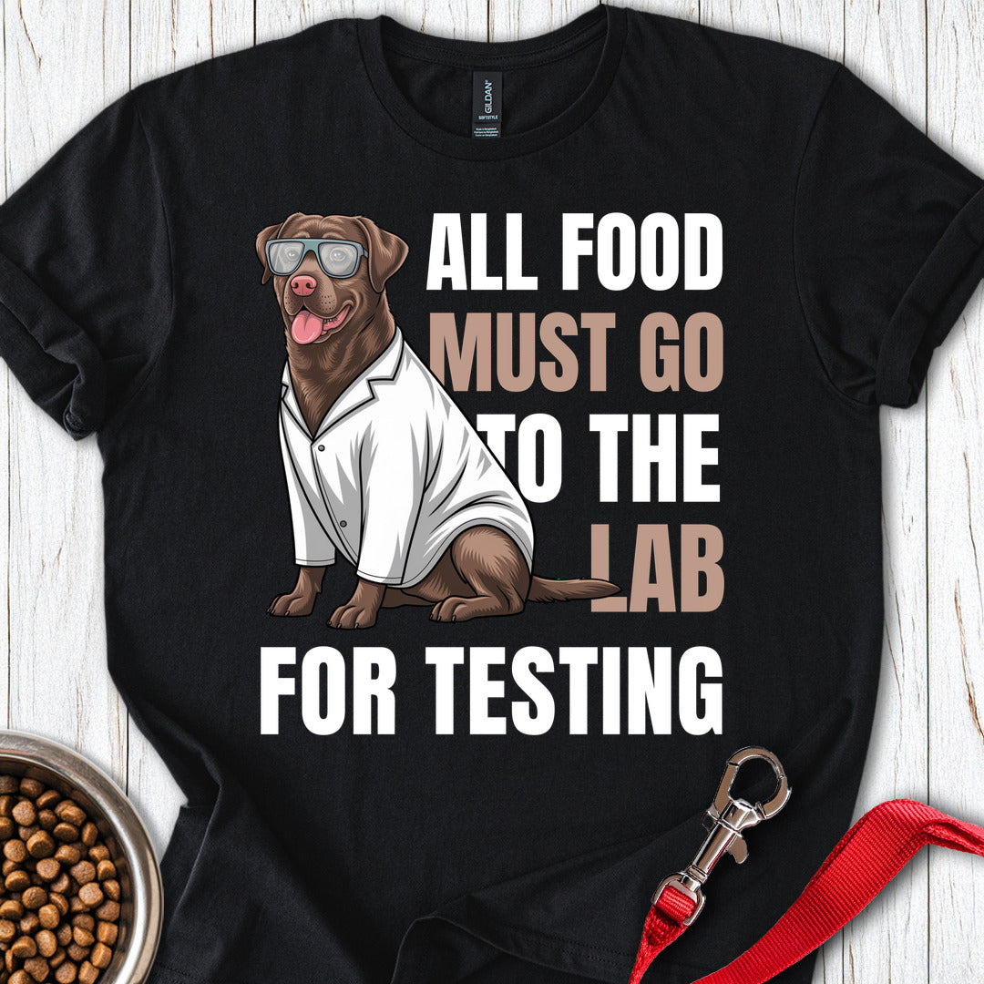 All Food Must Go To The Lab T Shirt Gift For Dog Lover