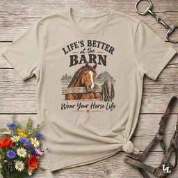 Lifes Better At The Barn T Shirt Gift For Horse Lover