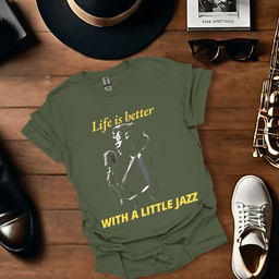 Life Is Better With A Little Jazz T Shirt Gift For Music Lover