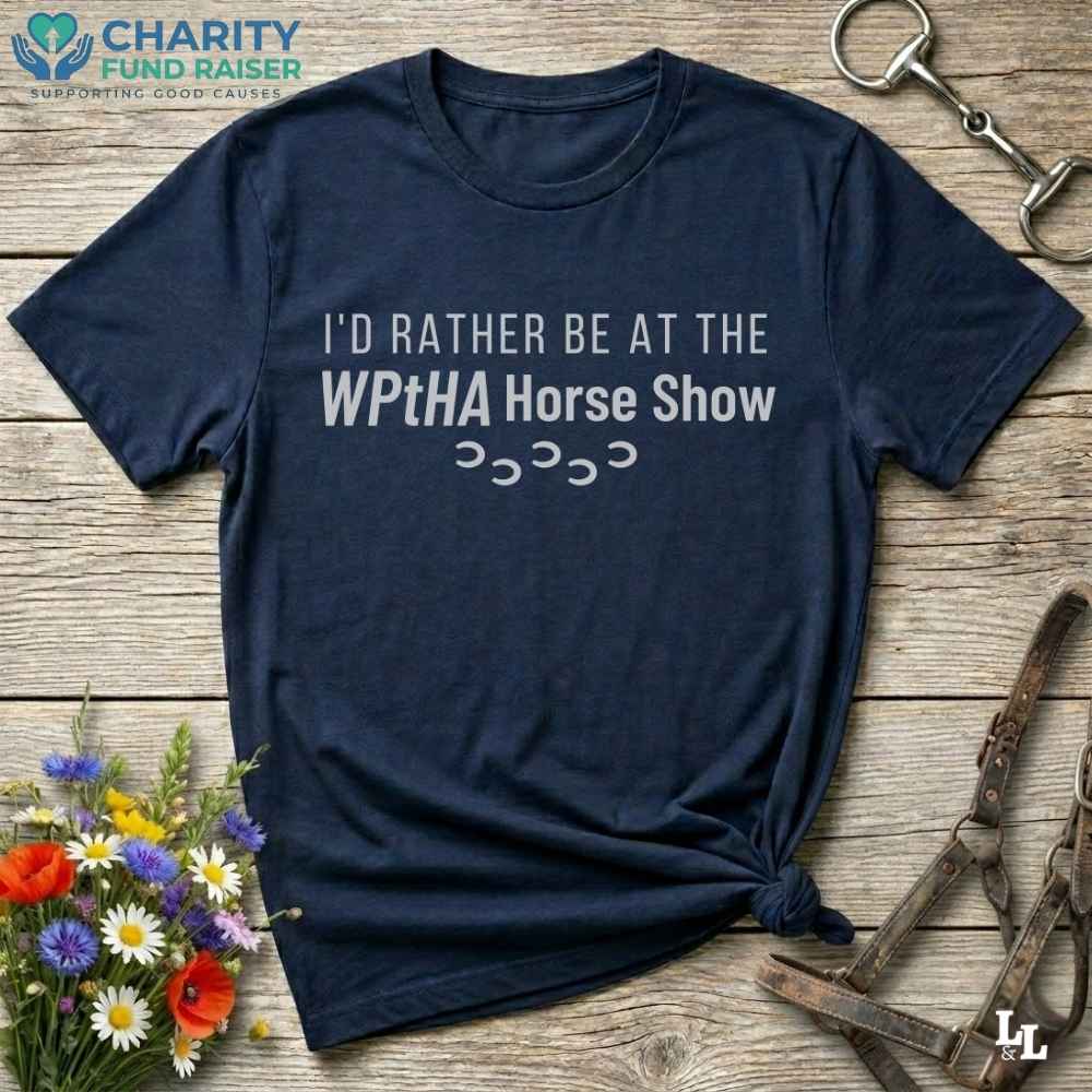 Id Rather Be At The Wptha Horse Show T Shirt Gift For Horse Lover