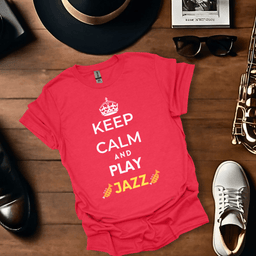 Keep Calm And Play Jazz T Shirt Gift For Music Lover