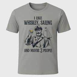 Whiskey And Sailing T Shirt Gift For Boat Owner