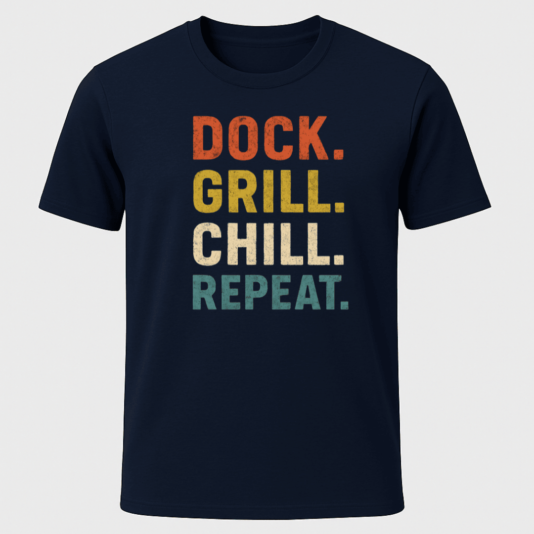Dock Grill Chill T Shirt Gift For Boat Owner